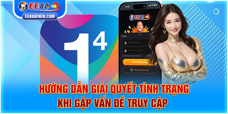 Hướng dẫn giải quyết tình trạng khi gặp vấn đề truy cập 